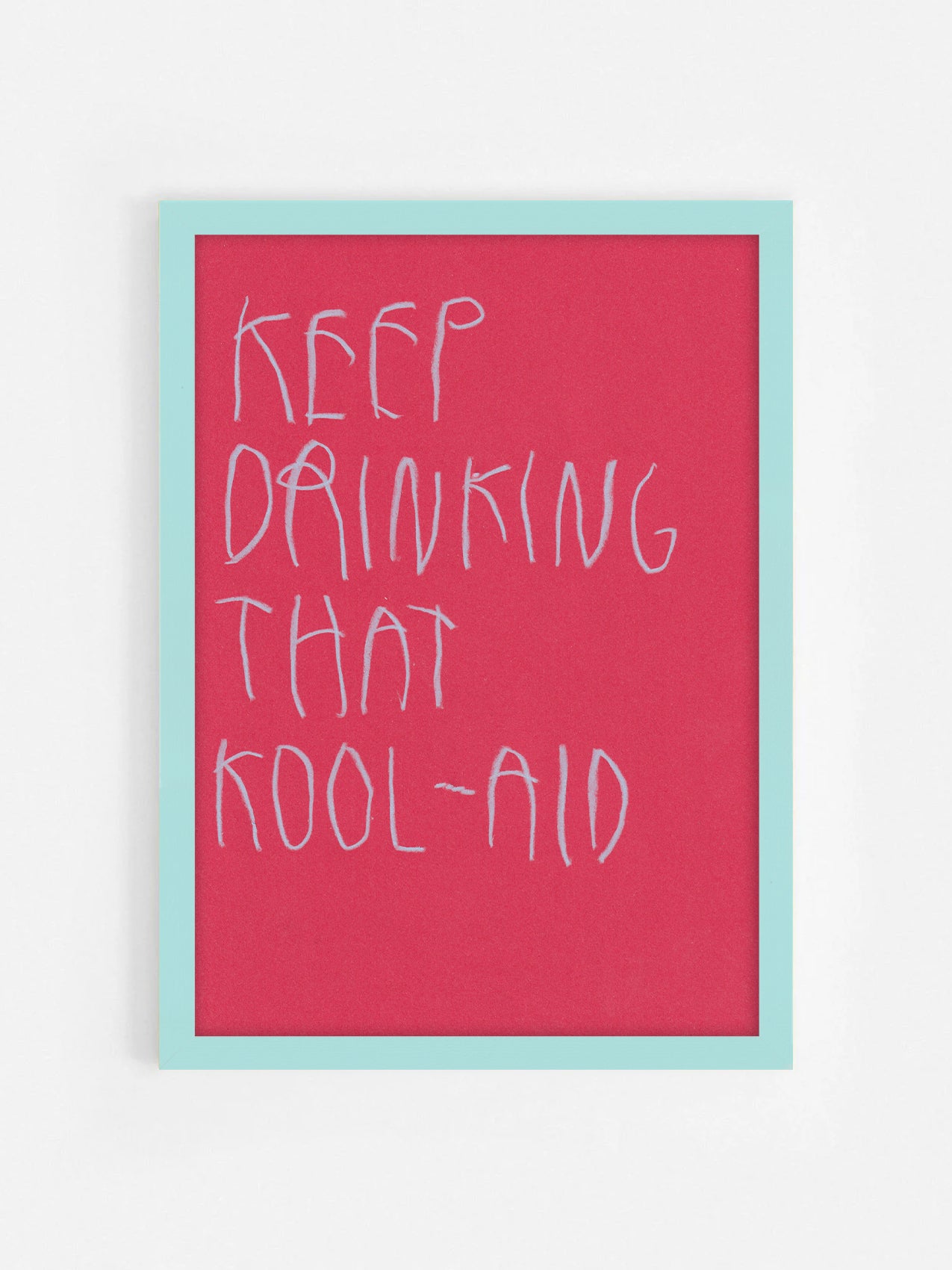 Keep Drinking That Kool-Aid