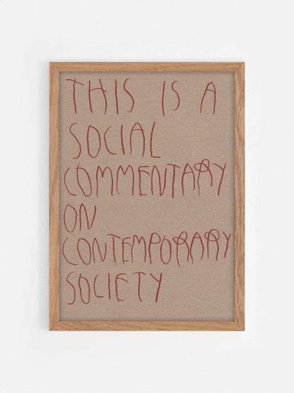 This Is A Social Commentary On Contemporary