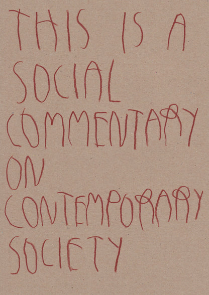 This Is A Social Commentary On Contemporary
