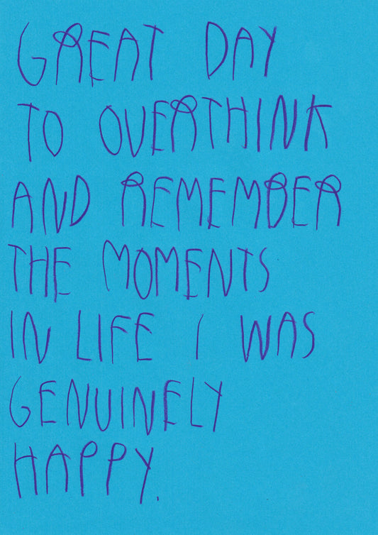 Great Day To Overthink And Remember The Moments