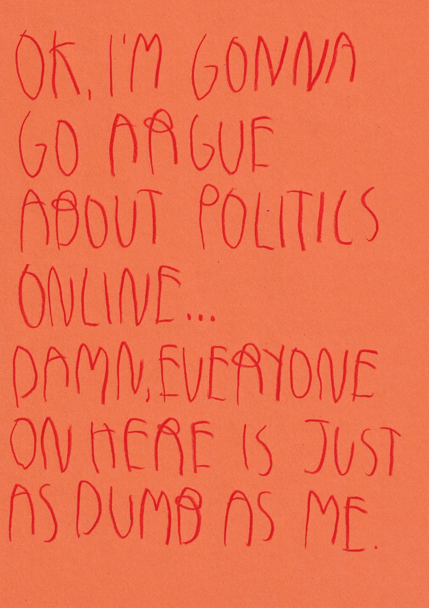 Ok, I'm Gonna Go Argue About Politics Online...