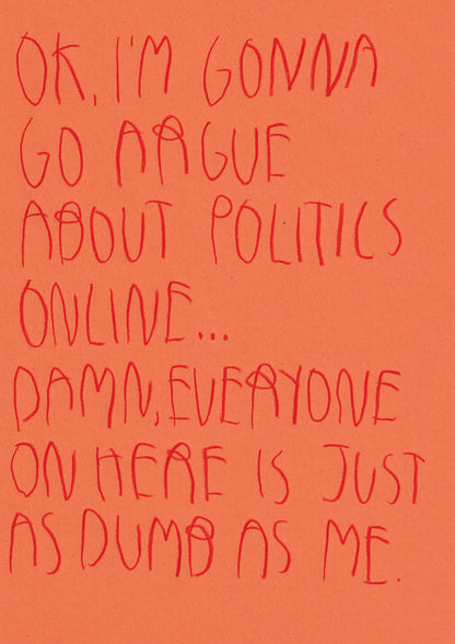 Ok, I'm Gonna Go Argue About Politics Online...