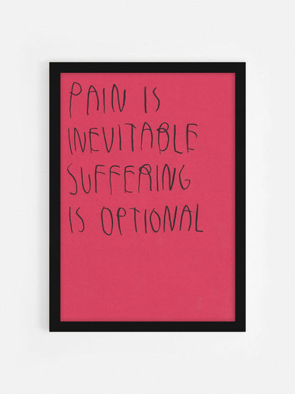 Pain Is Inevitable, Suffering Is Optional