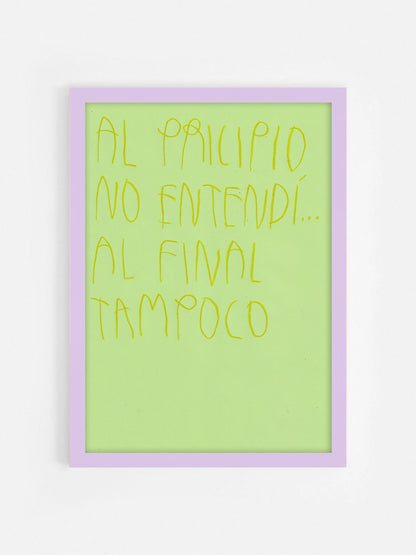 Al Principio No Entendi...Al Final Tampoco...
