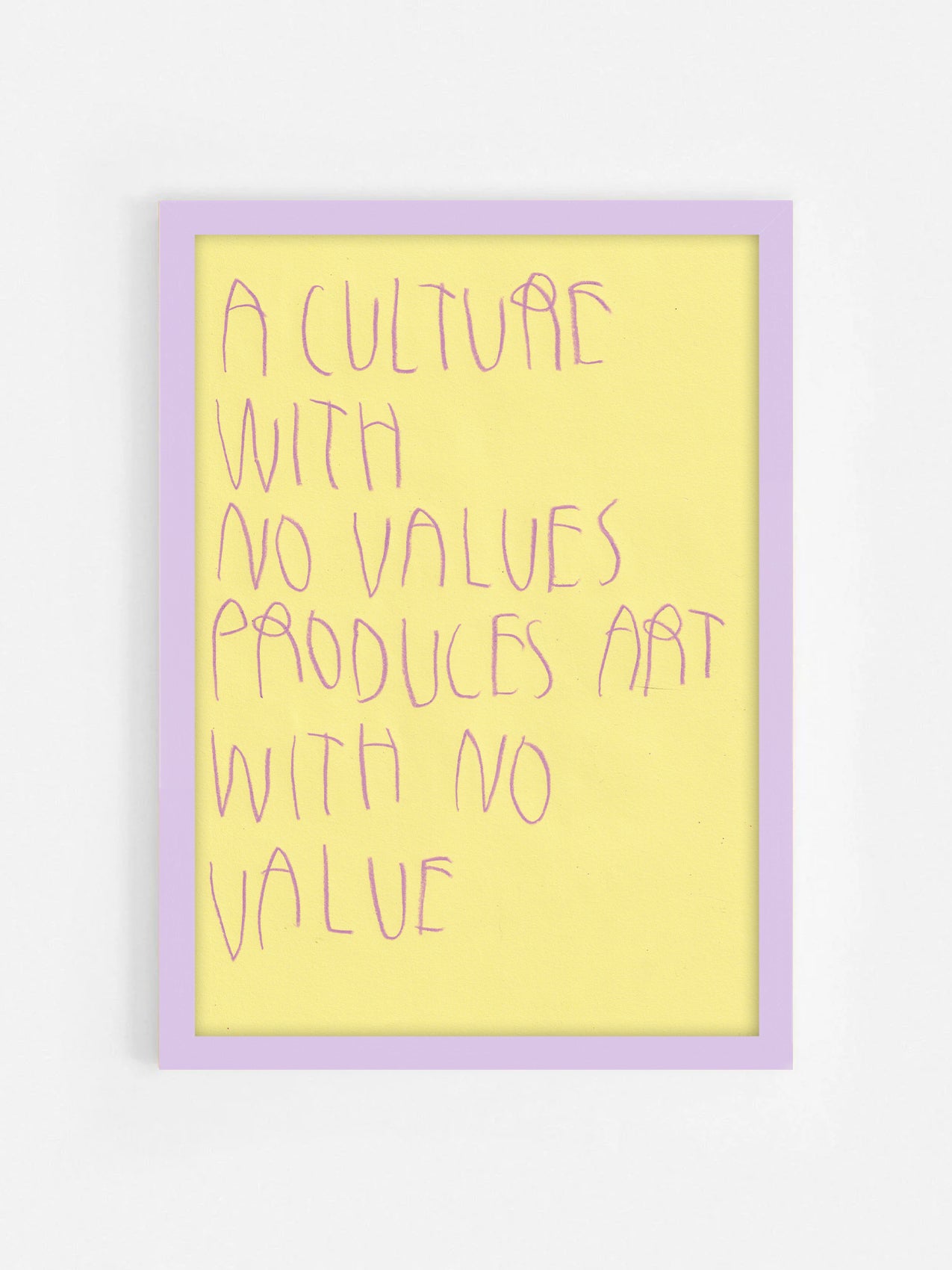 A Culture With No Values Produces Art Worth No