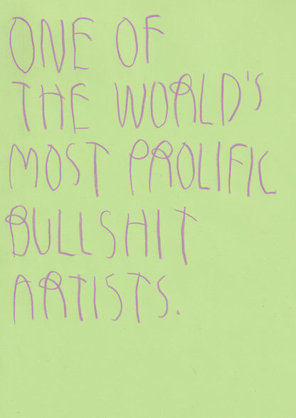 One Of The World's Most Prolific Bullshit Artists