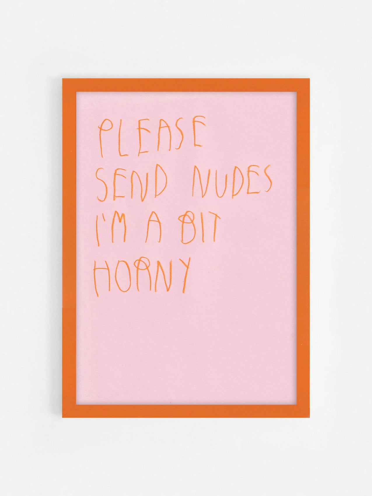Please Send Nudes I’m A Bit Horny