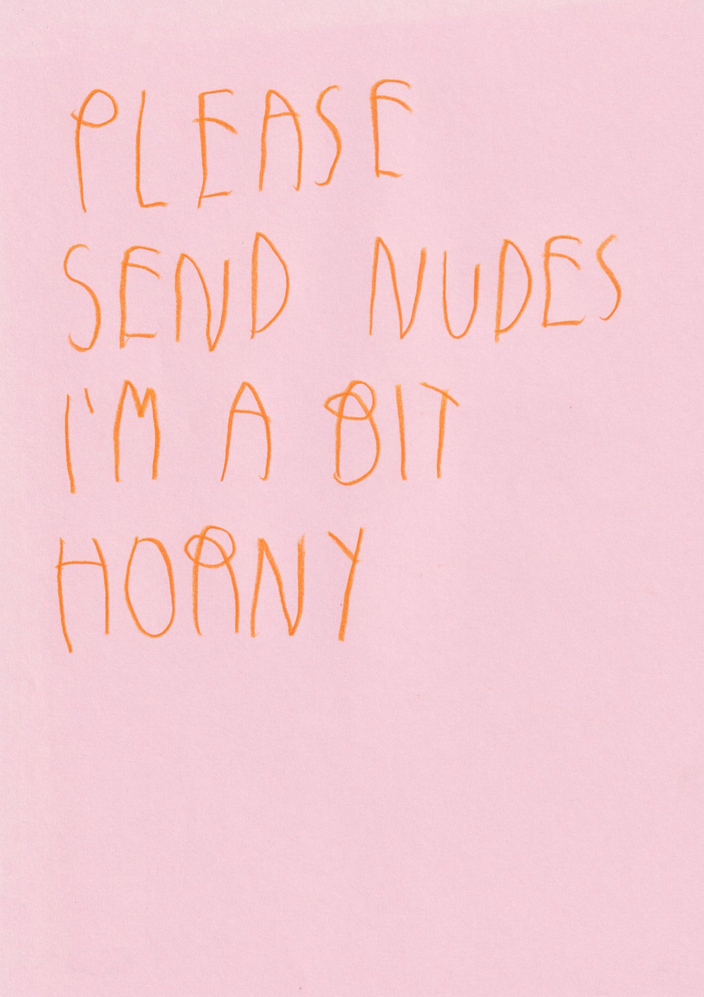 Please Send Nudes I’m A Bit Horny