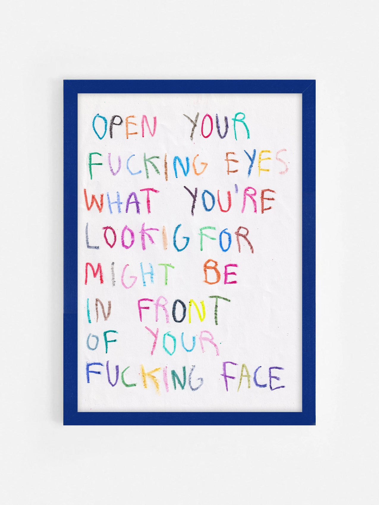 Open Your Fucking Eyes What You’re Looking For