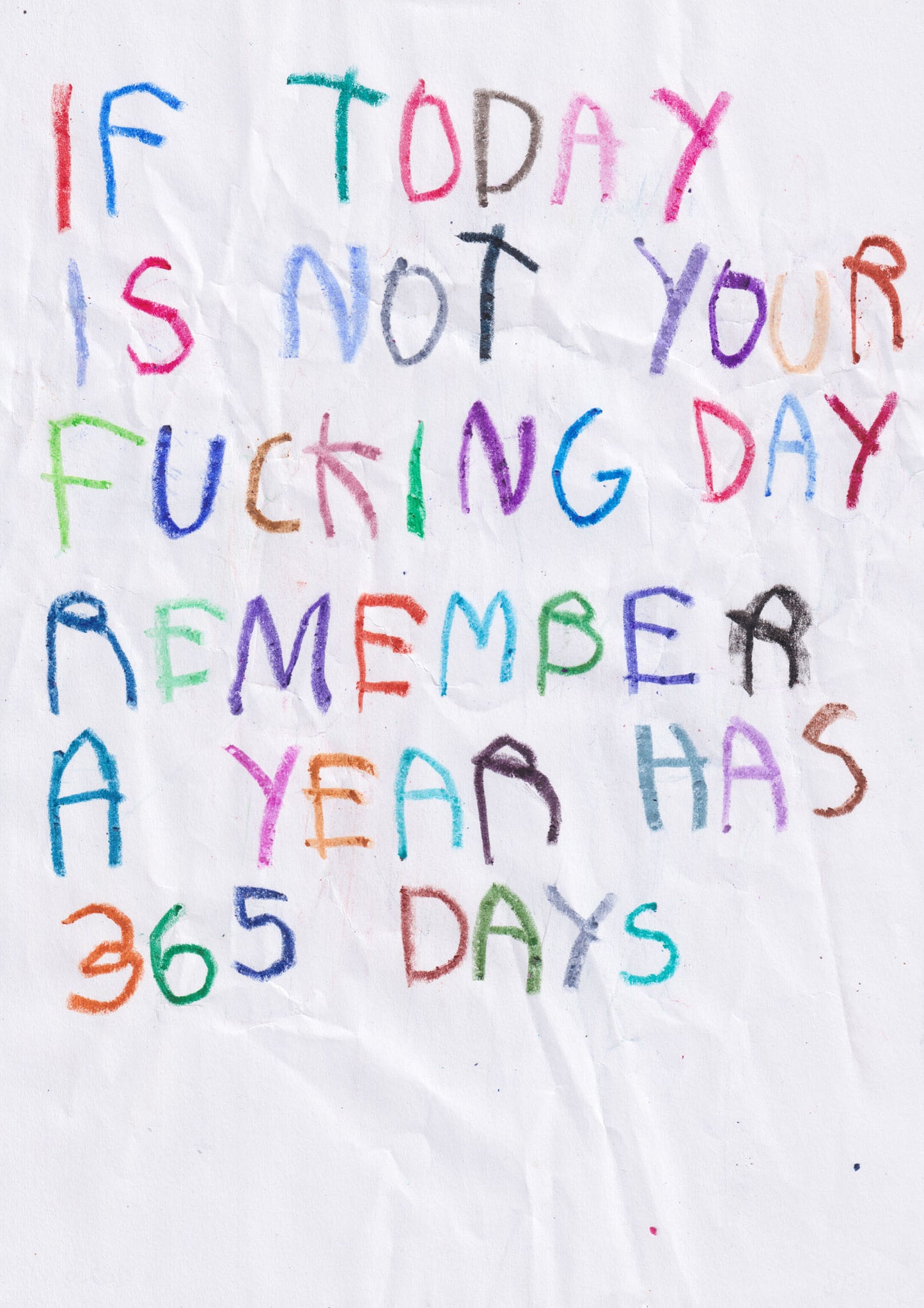 If Today Is Not Your Fucking Day, Remember A Year