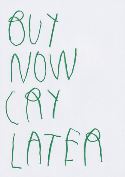 Buy Now Cry Later