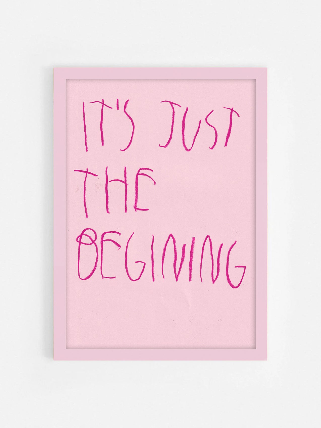 It’s Just The Beginning