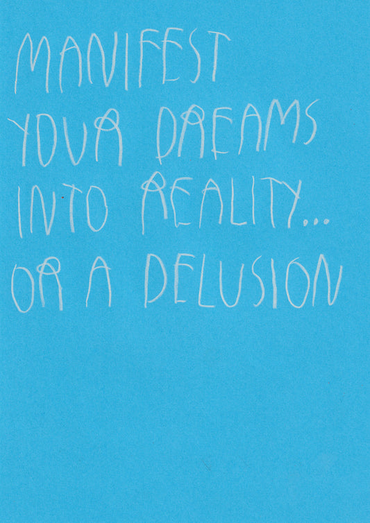Manifest Your Dreams Into Reality Or A Delusion