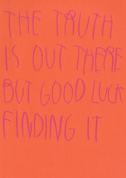 The Truth Is Out There, But Good Luck Finding It