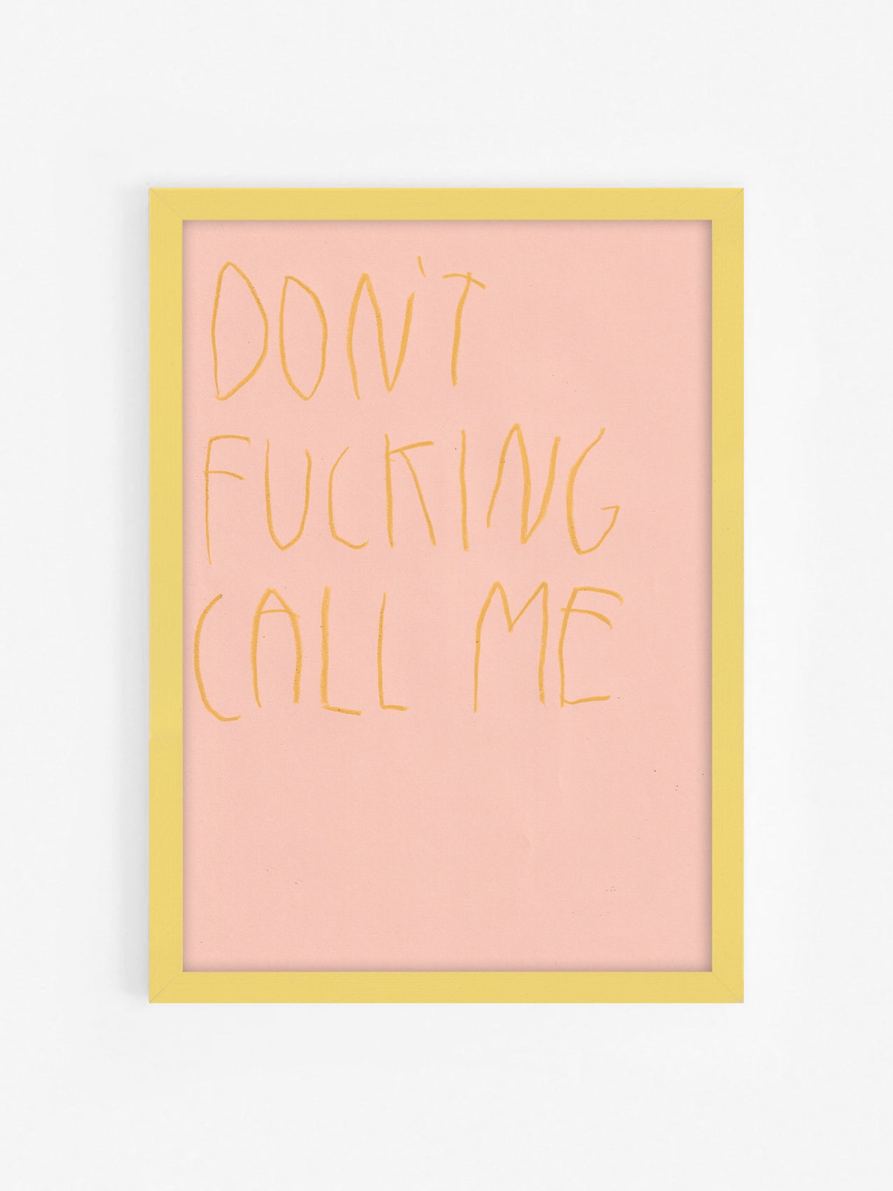 Don’t Fucking Call Me