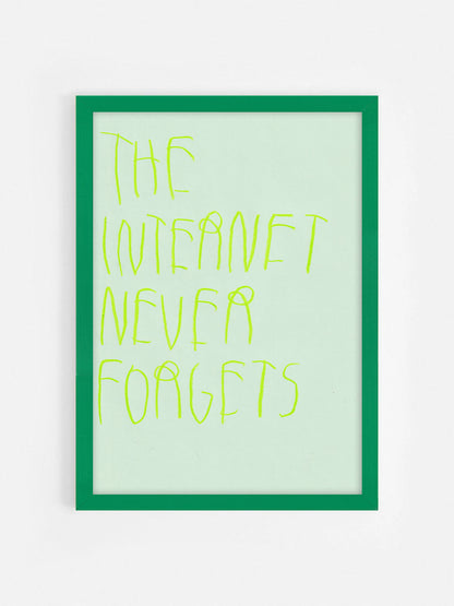 The Internet Never Forget