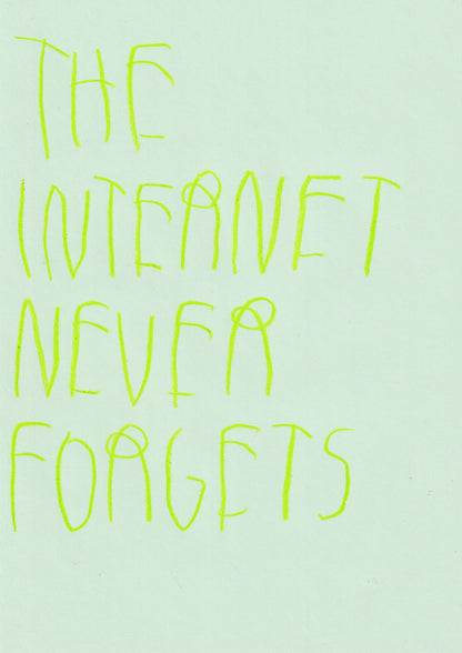 The Internet Never Forget