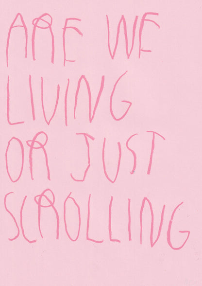 Are We Living Or Just Scrolling?