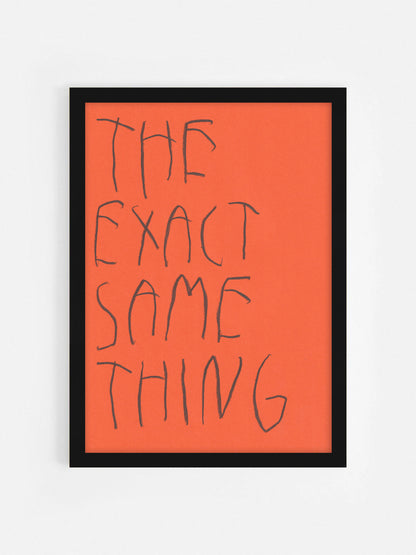 The Exact Same Thing