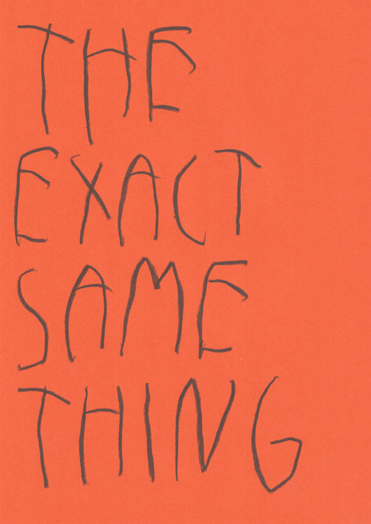 The Exact Same Thing
