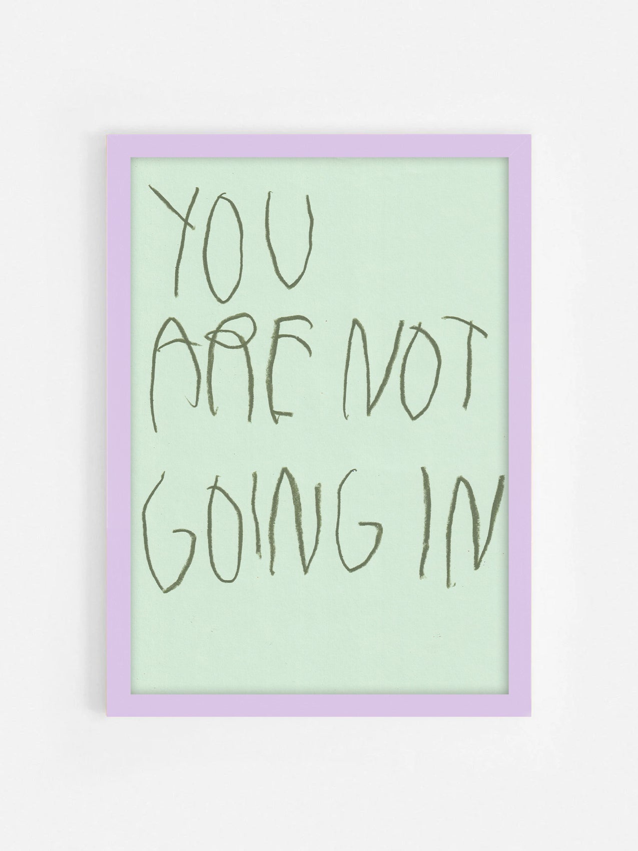 You Are Not Going In