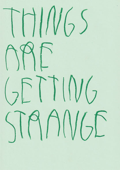 Things Are Getting Strange
