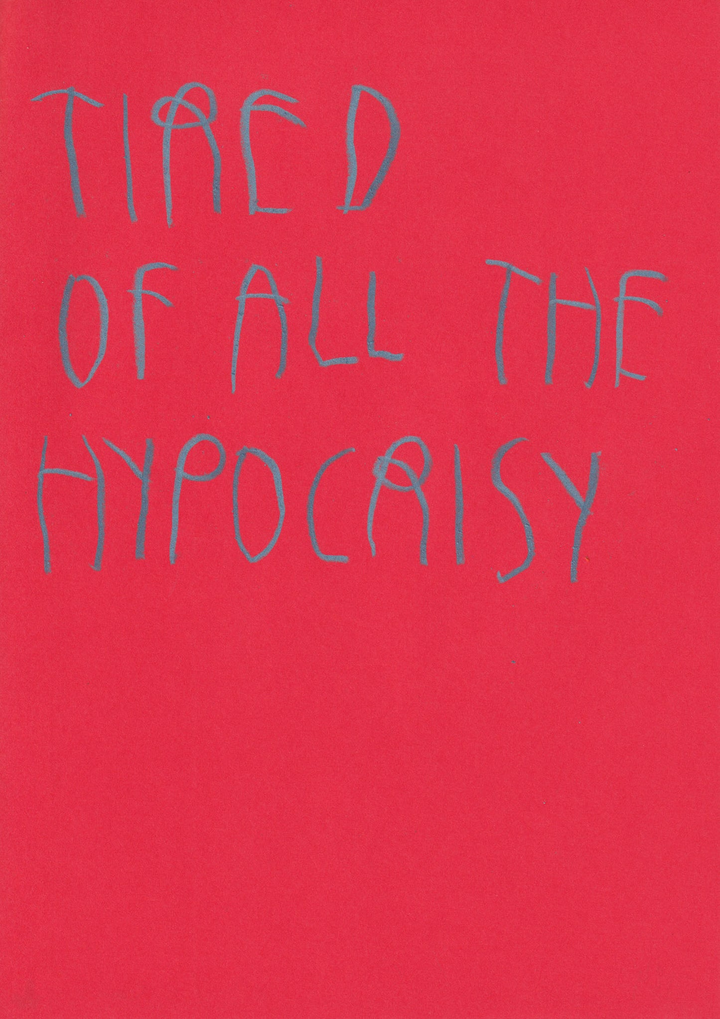 Tired Of All The Hypocrisy