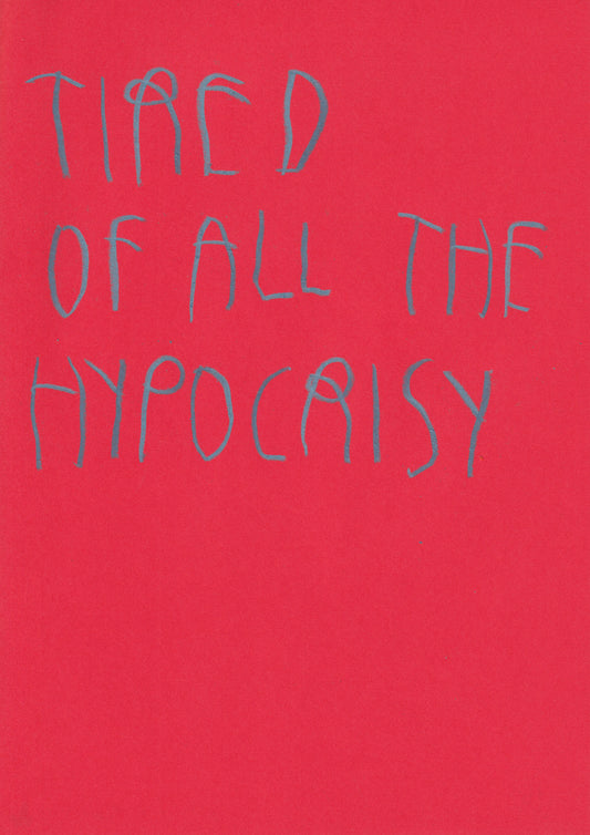 Tired Of All The Hypocrisy