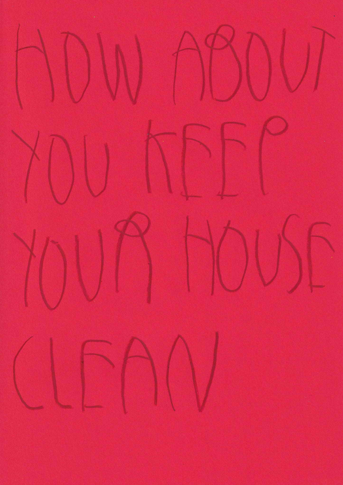 How About You? Keep Your House Clean