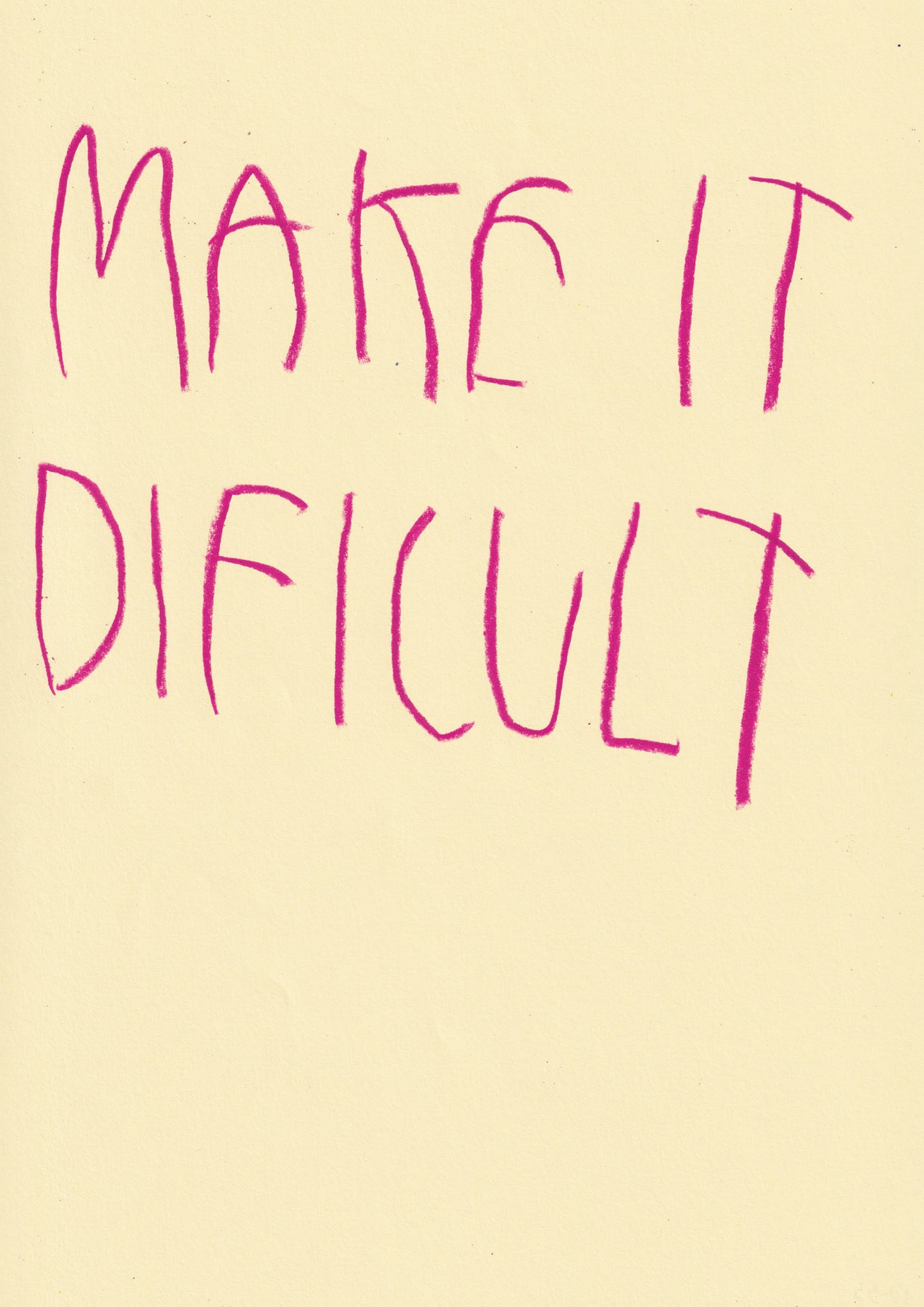Make It Difficult