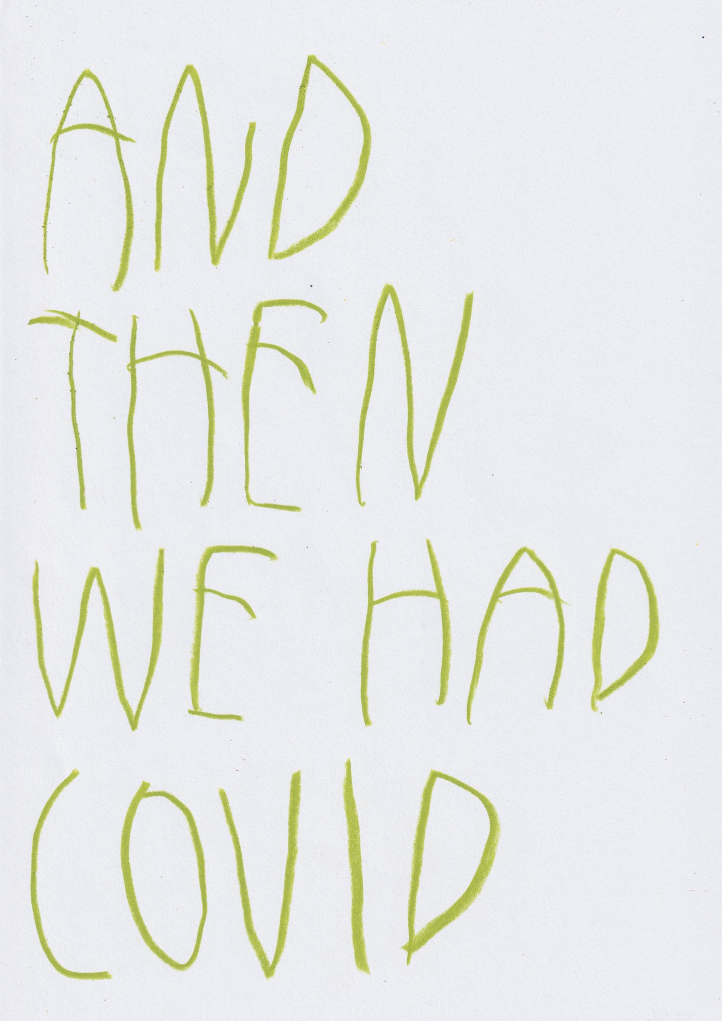 And Then We Had Covid