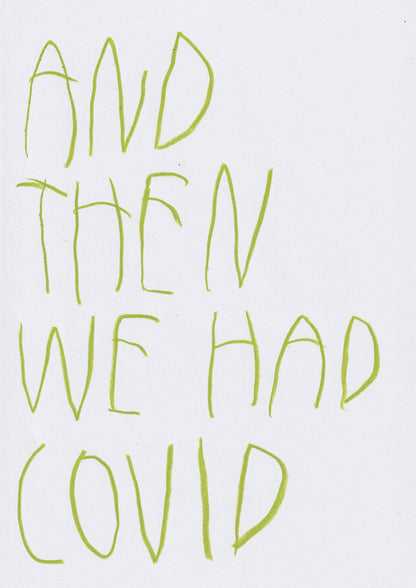 And Then We Had Covid