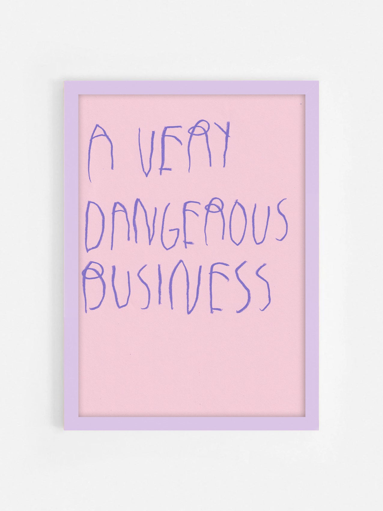 A Very Dangerous Business