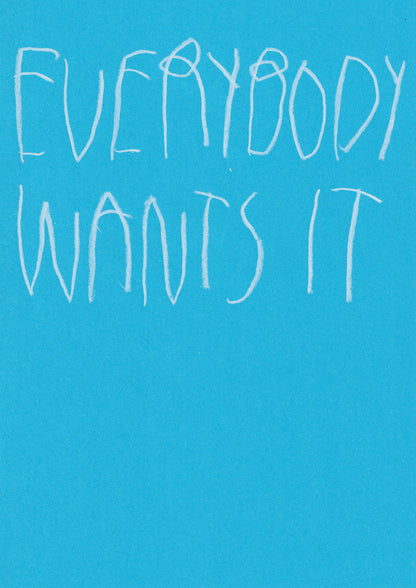 Everybody Wants It
