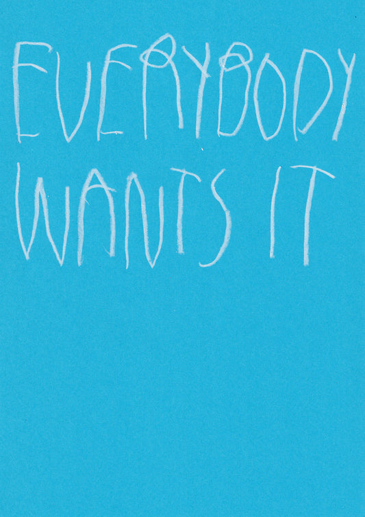 Everybody Wants It