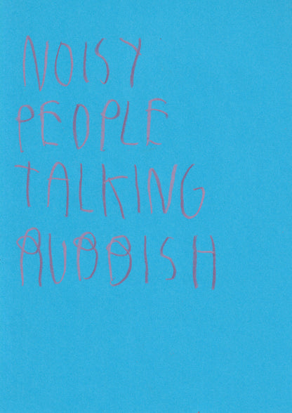 Noisy People Talking Rubbish