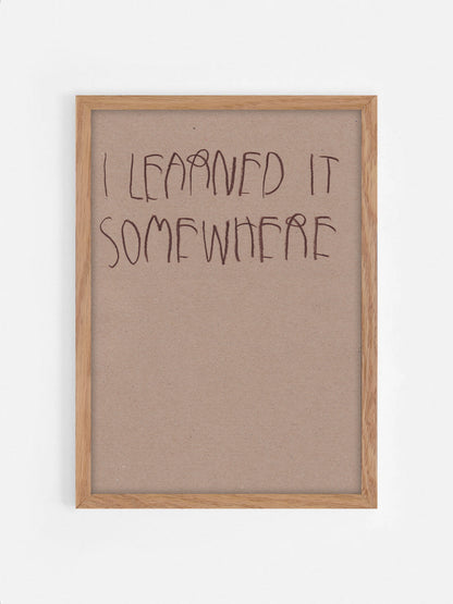 I Learned It Somewhere