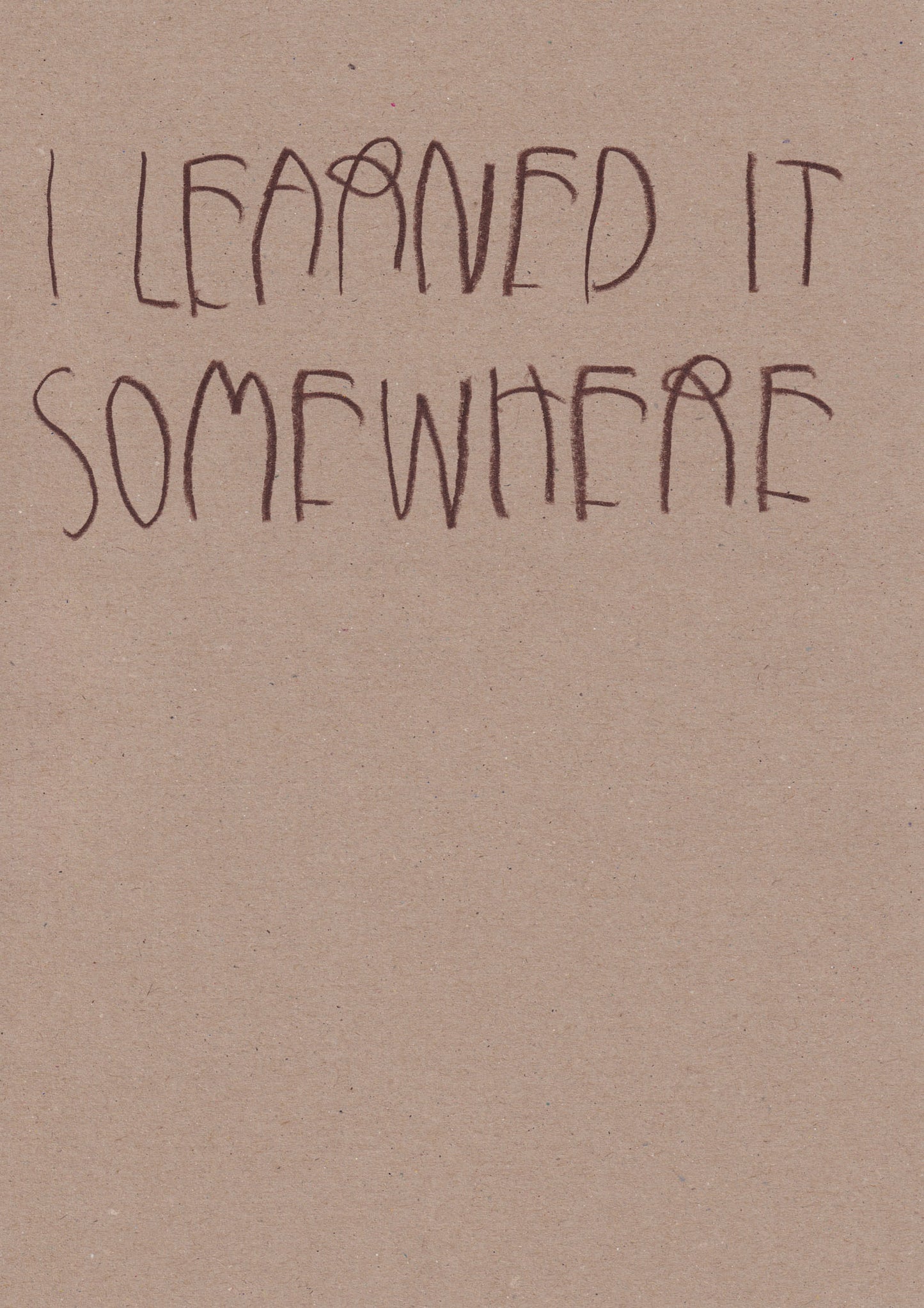I Learned It Somewhere