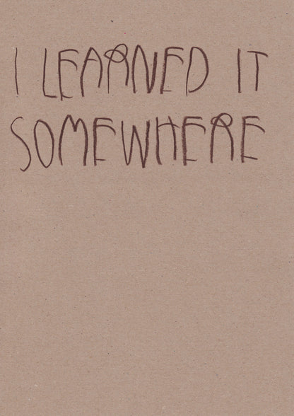 I Learned It Somewhere
