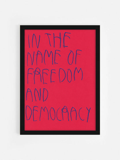 In The Name Of Freedom And Democracy