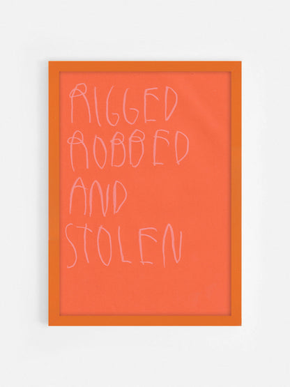 Rigged Robbed And Stolen