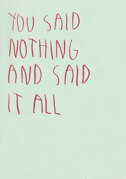You Said Nothing And You Said It All