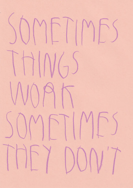 Sometimes Things Work Sometimes They Don’t