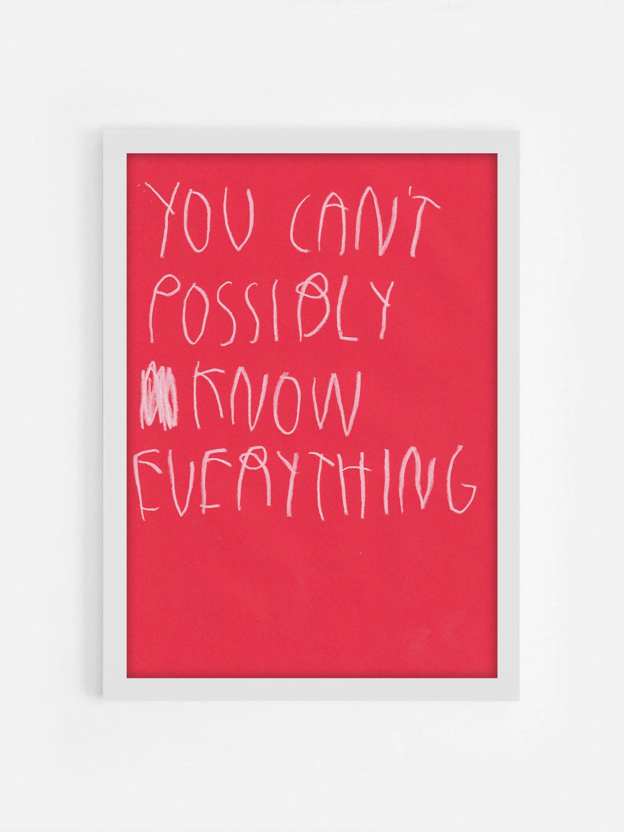 You Can’t Possibly Know Everything