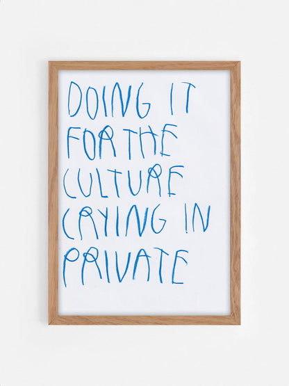 Doing It For The Culture, Crying In Private