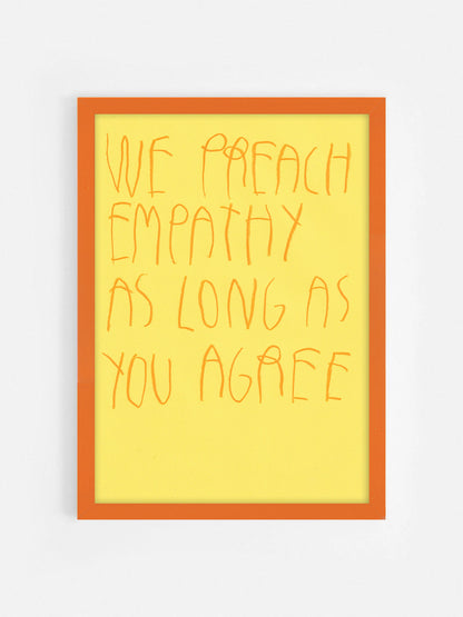 We Preach Empathy, As Long As You Agree