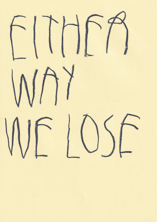 Either Way, We Lose