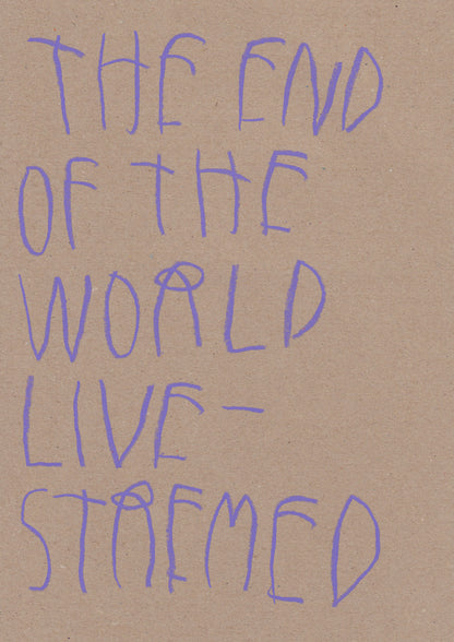 The End Of The World Live-Streamed