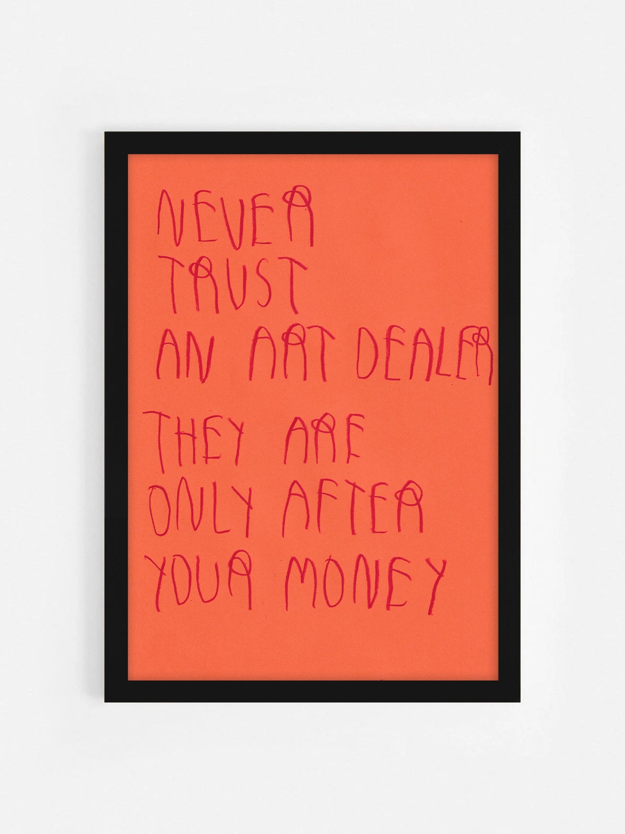 Never Trust An Art Dealer… They Just Want Your