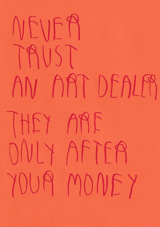 Never Trust An Art Dealer… They Just Want Your